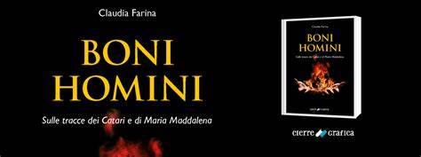 “BONI HOMINI Sulle tracce dei Catari e di Maria Maddalena” l’ultimo libro di Claudia Farina, a Peschiera del Garda il 12 e 14 dicembre, negli incontri dell’Università arilicense retta da Enza&nbsp;Lonardi
