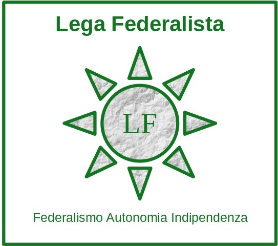 Lega Federalista, al via il nuovo sodalizio contro la malagestione centralista del nostro Paese e della&nbsp;UE