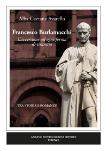“Francesco Burlamacchi, uno dei primi federalisti della&nbsp;storia”